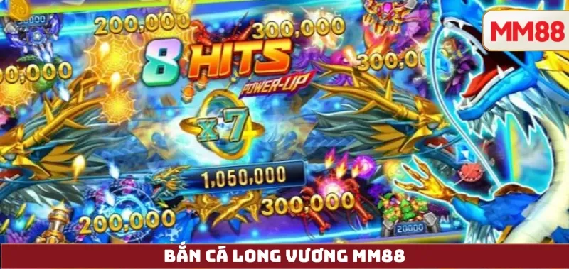 Bắn Cá Long Vương – Review Chi Tiết Phiên Bản Rồng Vàng, Cách Chơi, Giftcode Và Đổi Thưởng An Toàn Tại MM88 7 Bắn Cá Long Vương MM88