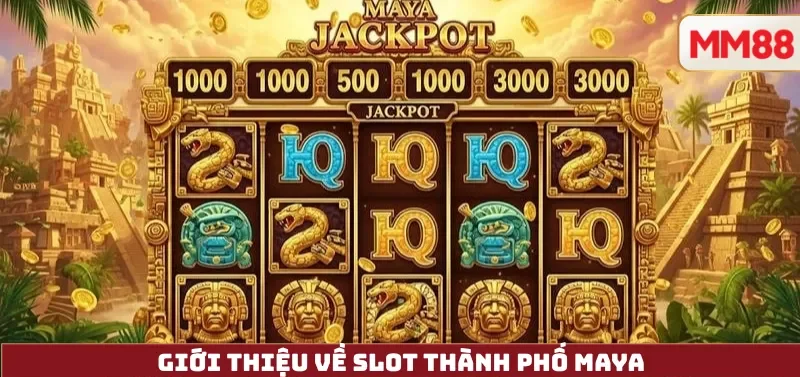 Thành Phố Maya – Review Chi Tiết Slot Văn Minh Cổ Đại Với Cơ Chế Glyph & Cascading Độc Đáo 2 Giới Thiệu Về Slot Thành Phố Maya