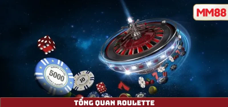 Roulette Là Gì? Hướng Dẫn Chơi, Chiến Lược Cược & Bí Quyết Thắng Lớn Tại MM88 2 Tổng quan Roulette